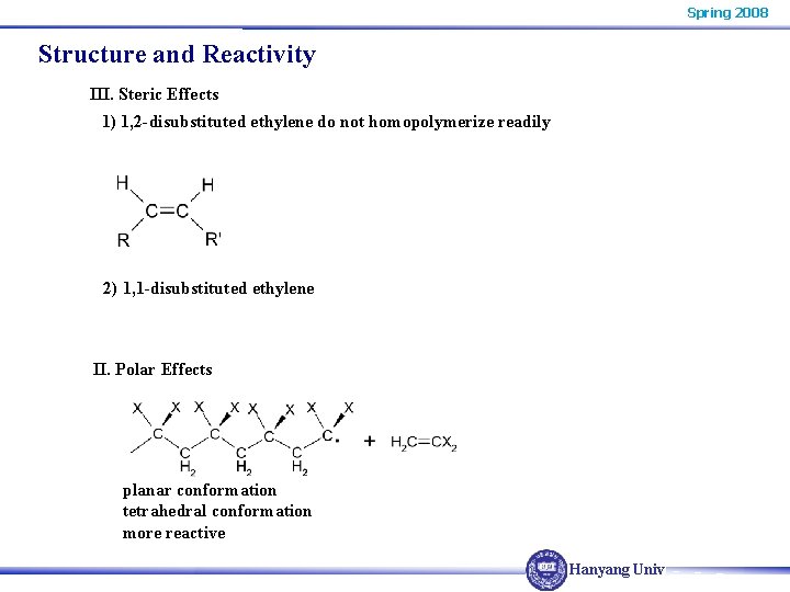 Spring 2008 Structure and Reactivity III. Steric Effects 1) 1, 2 -disubstituted ethylene do