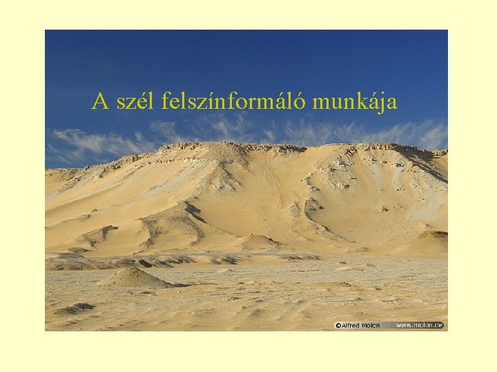 A szél felszínformáló munkája 