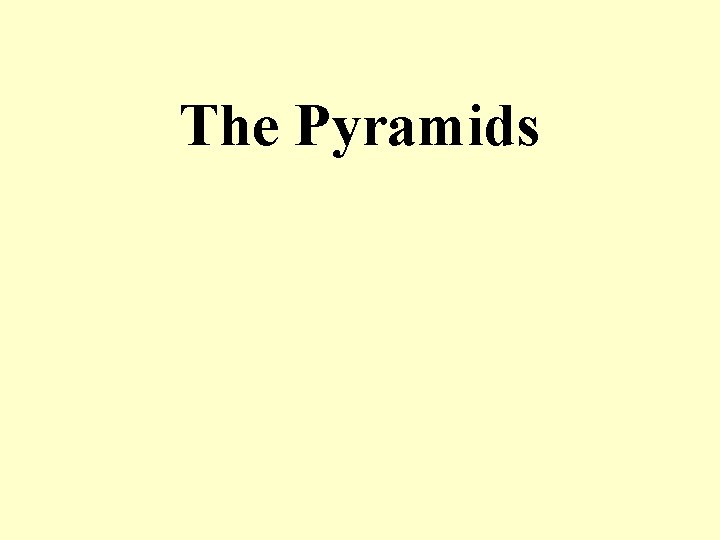 The Pyramids 