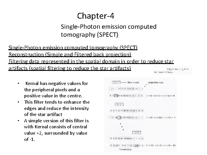 Chapter-4 Single-Photon emission computed tomography (SPECT) Reconstruction (Simple and Filtered back projection) Filtering data