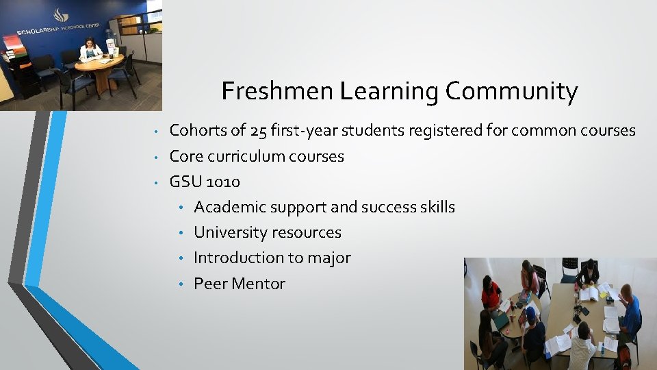 Freshmen Learning Community • • • Cohorts of 25 first-year students registered for common