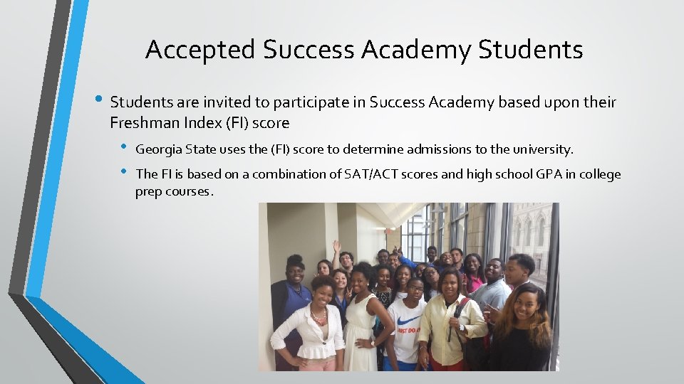 Accepted Success Academy Students • Students are invited to participate in Success Academy based