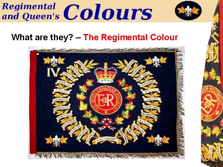 What are they? – The Regimental Colour 