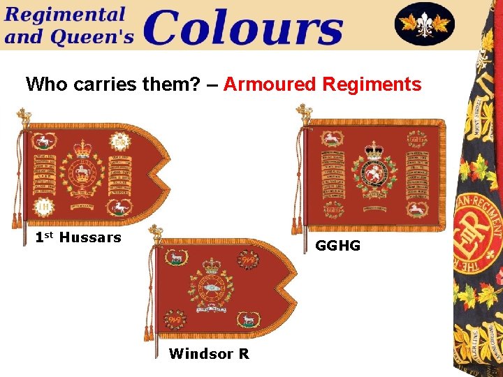 Who carries them? – Armoured Regiments 1 st Hussars GGHG Windsor R 