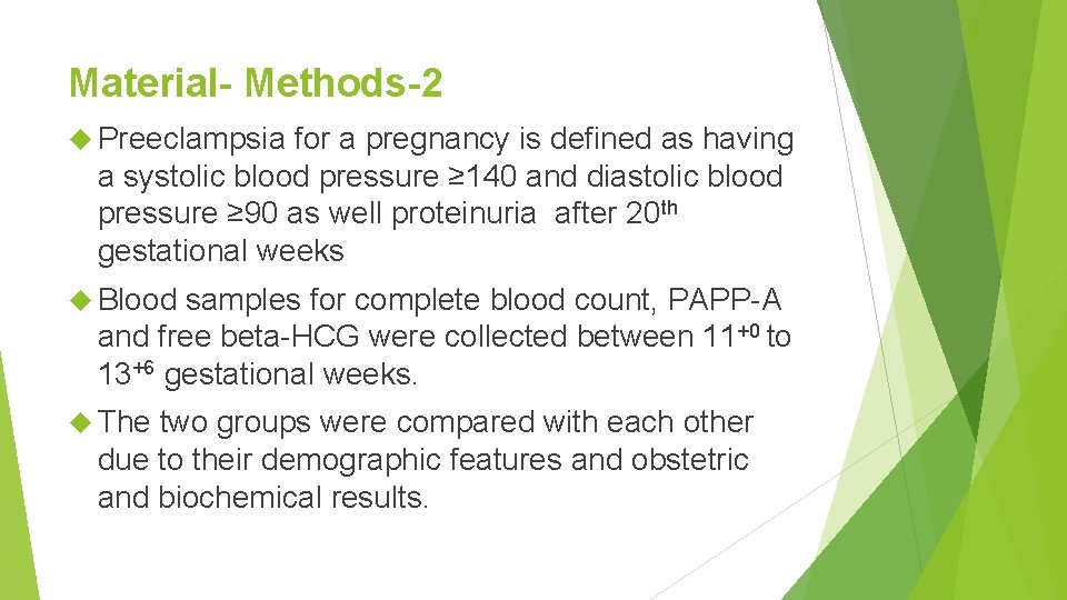 Material- Methods-2 Preeclampsia for a pregnancy is defined as having a systolic blood pressure