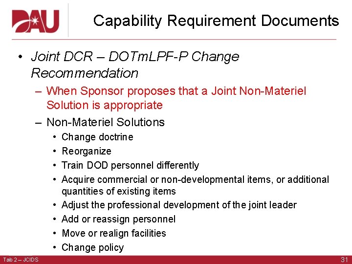 Capability Requirement Documents • Joint DCR – DOTm. LPF-P Change Recommendation – When Sponsor