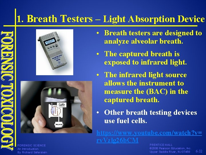 1. Breath Testers – Light Absorption Device • Breath testers are designed to analyze