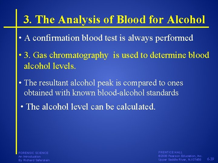 3. The Analysis of Blood for Alcohol • A confirmation blood test is always