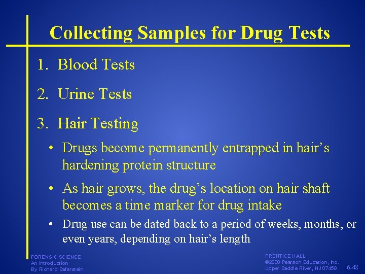 Collecting Samples for Drug Tests 1. Blood Tests 2. Urine Tests 3. Hair Testing