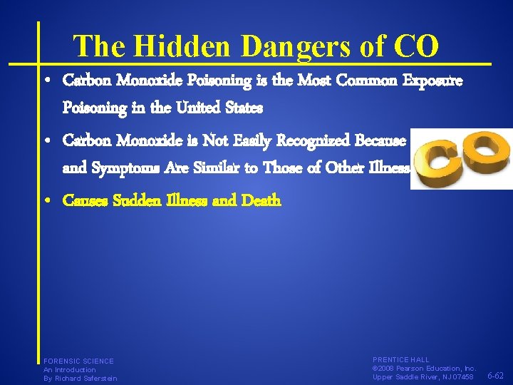 The Hidden Dangers of CO • Carbon Monoxide Poisoning is the Most Common Exposure