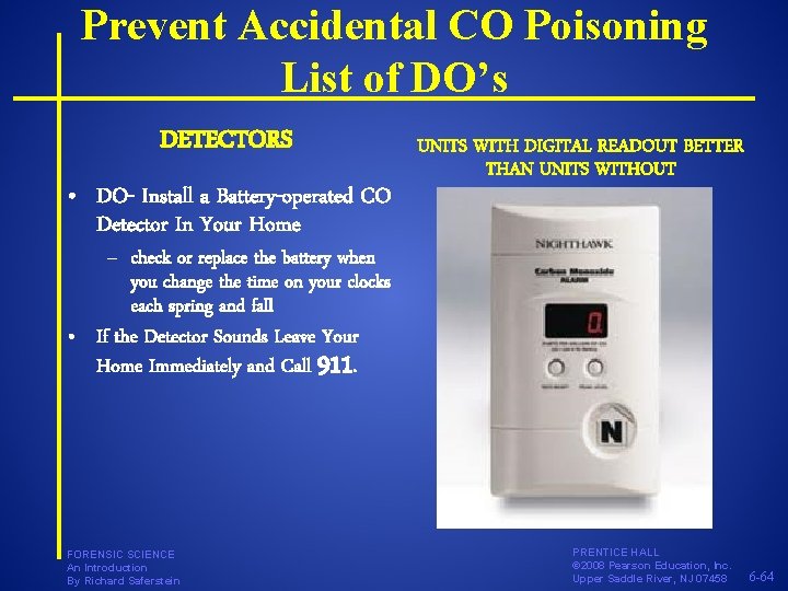 Prevent Accidental CO Poisoning List of DO’s DETECTORS • DO- Install a Battery-operated CO