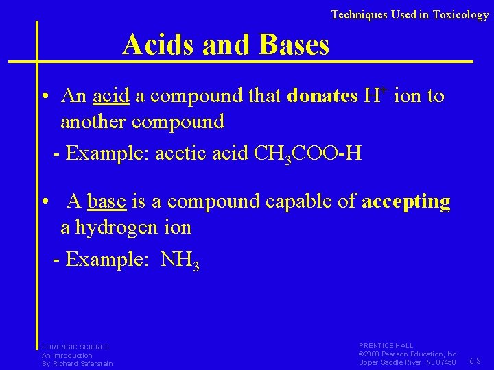 Techniques Used in Toxicology Acids and Bases • An acid a compound that donates Techniques Used in Toxicology Acids and Bases • An acid a compound that donates