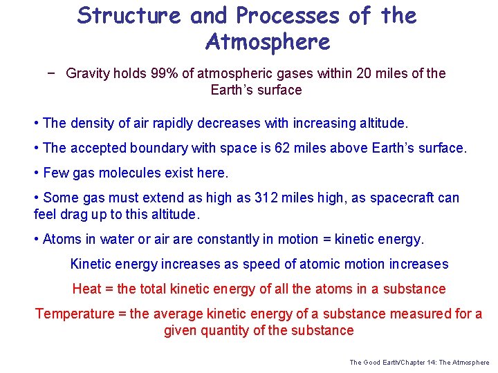 Structure and Processes of the Atmosphere − Gravity holds 99% of atmospheric gases within