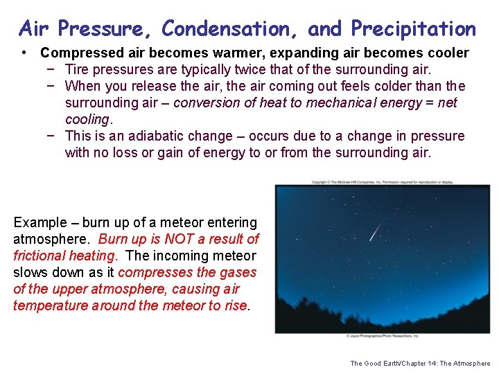 Air Pressure, Condensation, and Precipitation • Compressed air becomes warmer, expanding air becomes cooler