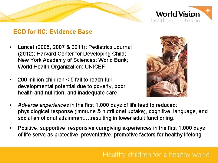 ECD for tt. C: Evidence Base • Lancet (2005, 2007 & 2011); Pediatrics Journal