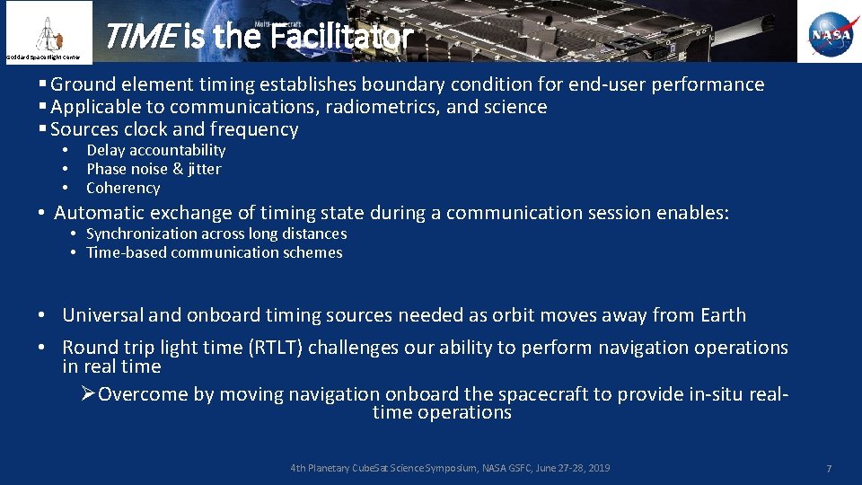 Goddard Space Flight Center TIME is the Facilitator § Ground element timing establishes boundary