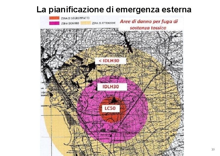 La pianificazione di emergenza esterna 39 