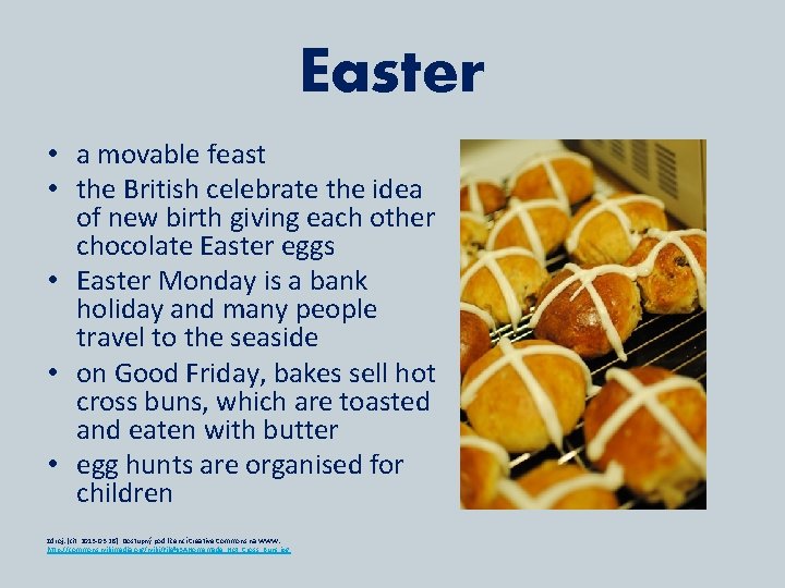 Easter • a movable feast • the British celebrate the idea of new birth