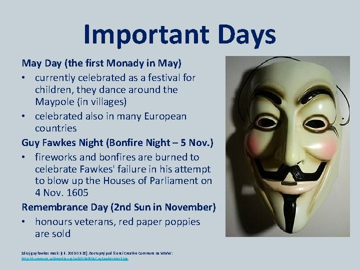 Important Days May Day (the first Monady in May) • currently celebrated as a