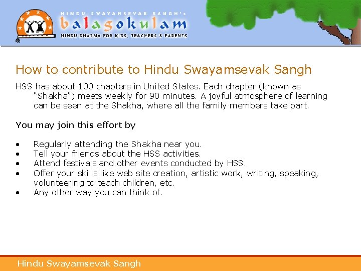 How to contribute to Hindu Swayamsevak Sangh HSS has about 100 chapters in United