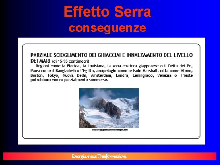 Effetto Serra conseguenze Energia e sue Trasformazioni 