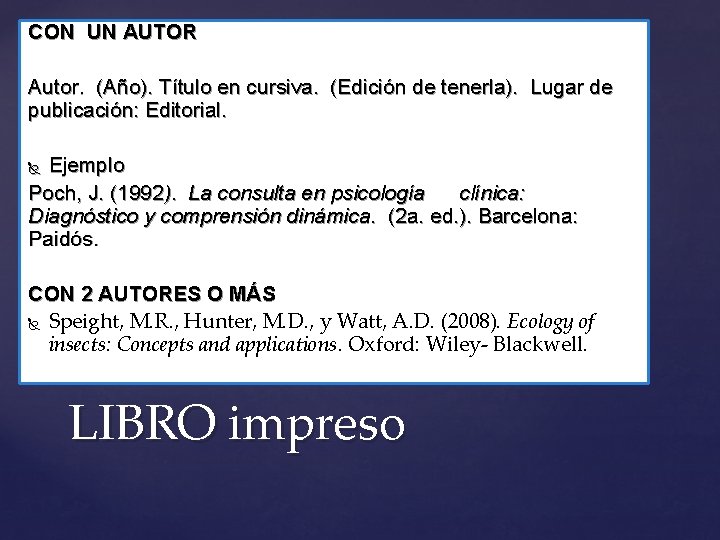 CON UN AUTOR Autor. (Año). Título en cursiva. (Edición de tenerla). Lugar de publicación: