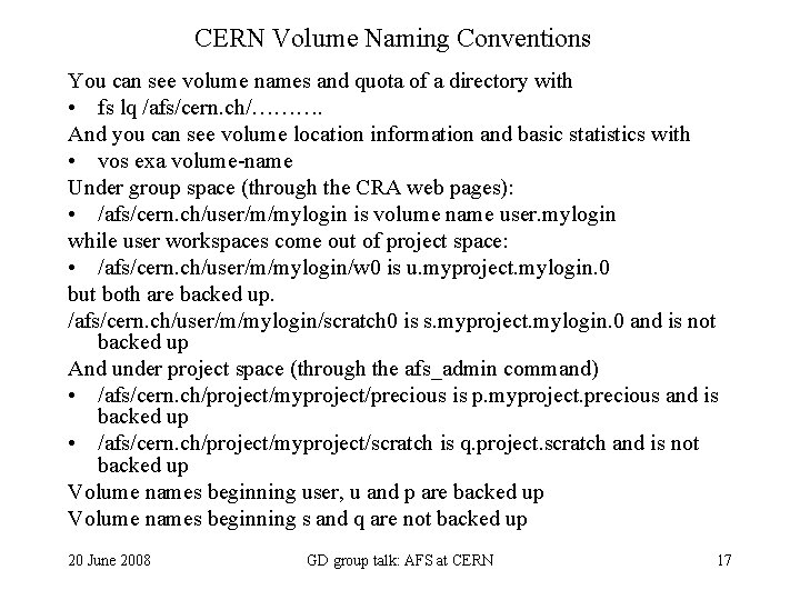 CERN Volume Naming Conventions You can see volume names and quota of a directory