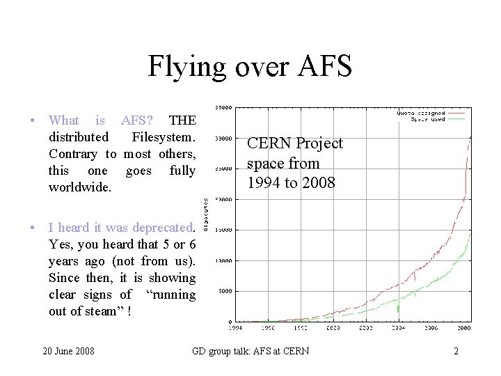 Flying over AFS • What is AFS? THE distributed Filesystem. Contrary to most others,