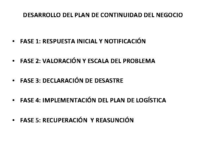 DESARROLLO DEL PLAN DE CONTINUIDAD DEL NEGOCIO • FASE 1: RESPUESTA INICIAL Y NOTIFICACIÓN