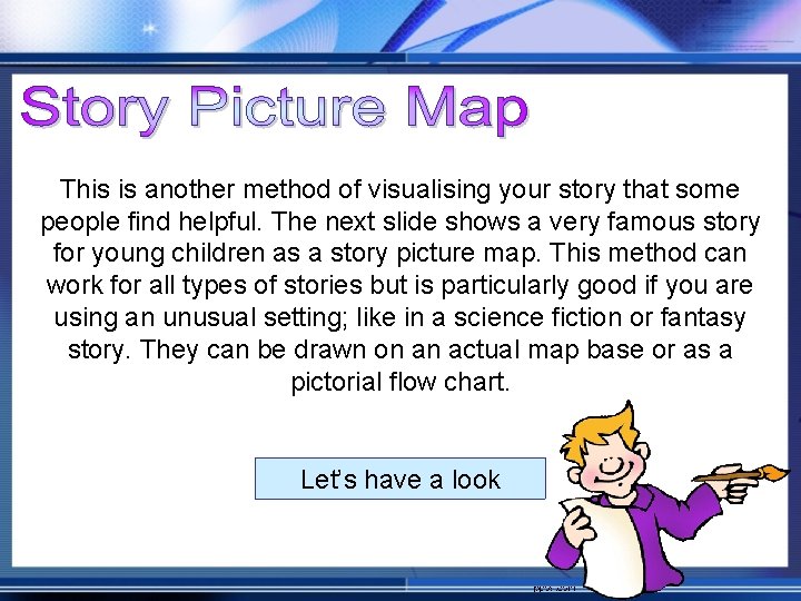 This is another method of visualising your story that some people find helpful. The