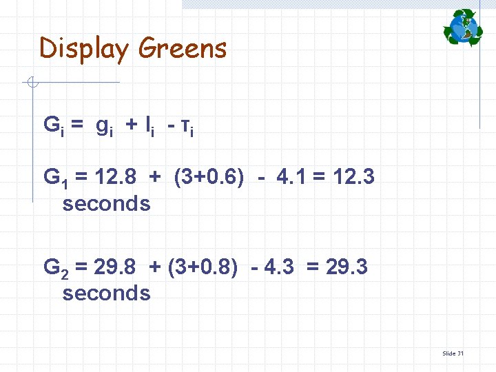 Display Greens G i = g i + l i - τi G 1
