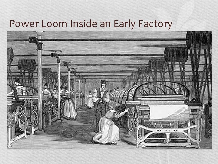 Power Loom Inside an Early Factory 