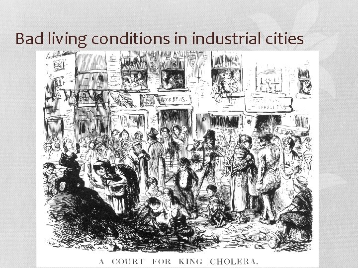 Bad living conditions in industrial cities 