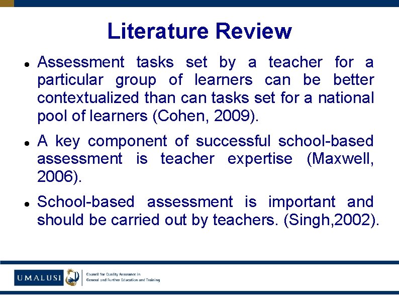 Literature Review Assessment tasks set by a teacher for a particular group of learners