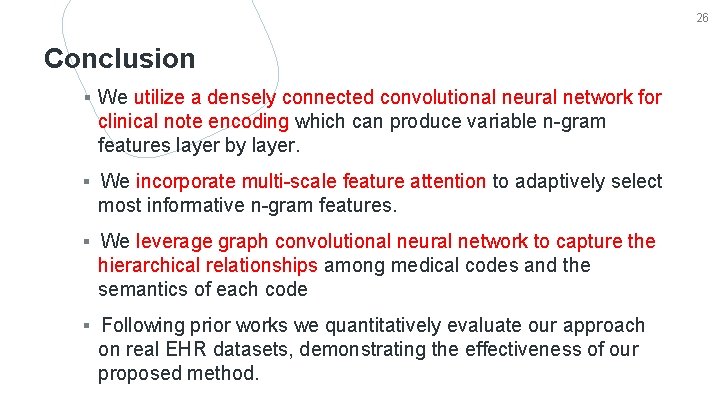 26 Conclusion ▪ We utilize a densely connected convolutional neural network for clinical note