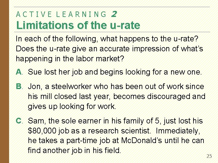 ACTIVE LEARNING 2 Limitations of the u-rate In each of the following, what happens