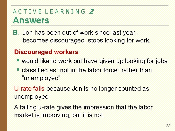 ACTIVE LEARNING 2 Answers B. Jon has been out of work since last year,