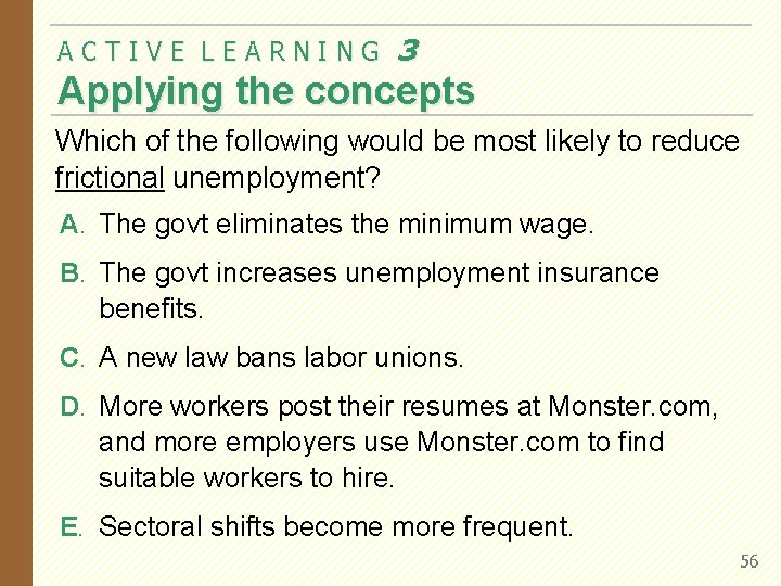 ACTIVE LEARNING 3 Applying the concepts Which of the following would be most likely