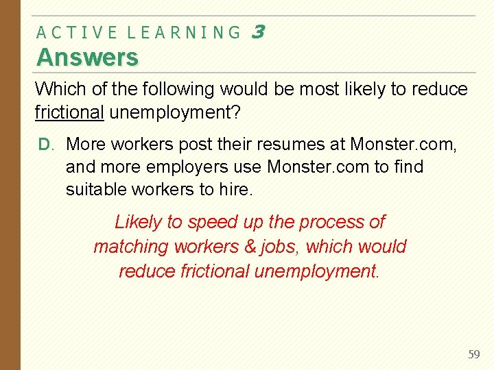 ACTIVE LEARNING 3 Answers Which of the following would be most likely to reduce