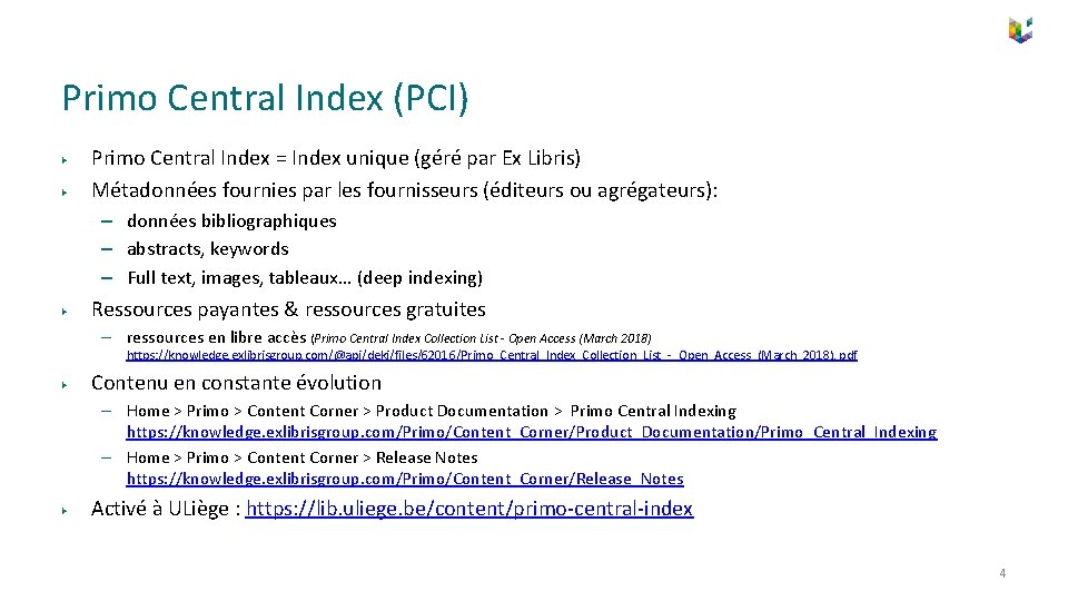 Primo Central Index (PCI) ▶ ▶ Primo Central Index = Index unique (géré par