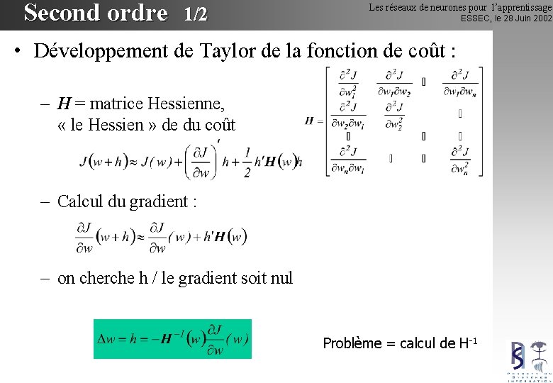 Second ordre 1/2 Les réseaux de neurones pour l’apprentissage ESSEC, le 28 Juin 2002