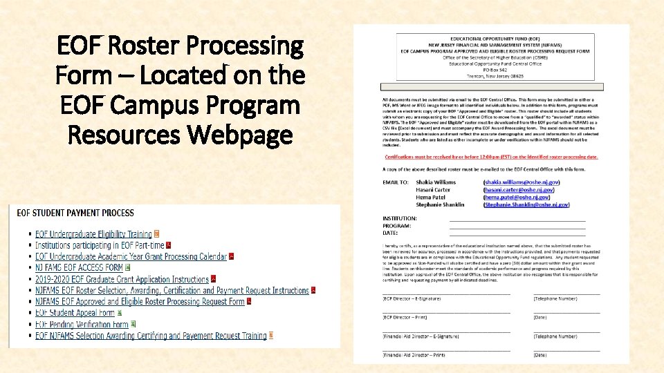 EOF Roster Processing Form – Located on the EOF Campus Program Resources Webpage EOF Roster Processing Form – Located on the EOF Campus Program Resources Webpage