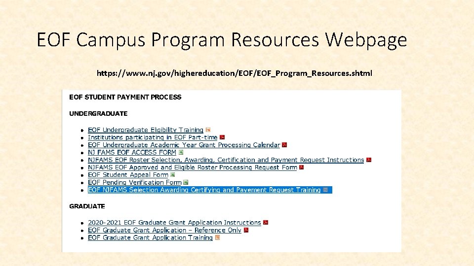 EOF Campus Program Resources Webpage https: //www. nj. gov/highereducation/EOF_Program_Resources. shtml 