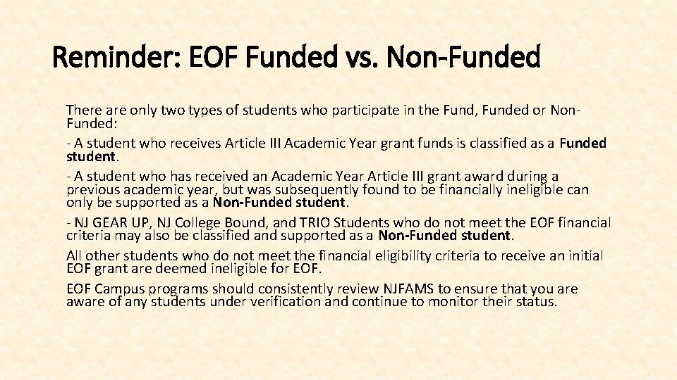 Reminder: EOF Funded vs. Non-Funded There are only two types of students who participate