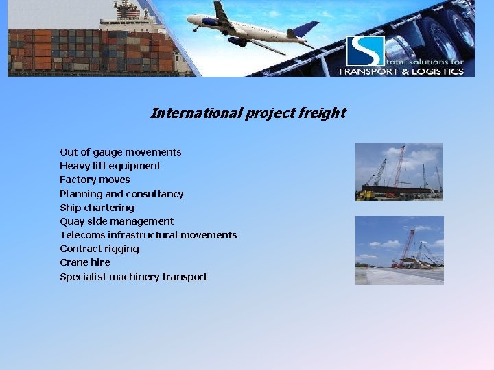 LSI Project freight International project freight Out of gauge movements Heavy lift equipment Factory