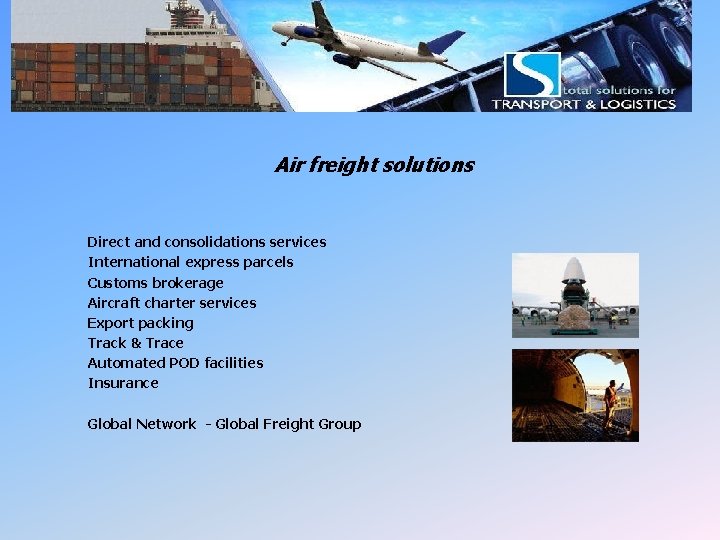 LSI Air Freight Air freight solutions Direct and consolidations services International express parcels Customs