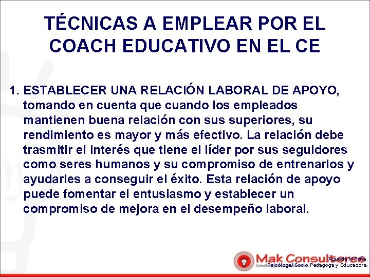 TÉCNICAS A EMPLEAR POR EL COACH EDUCATIVO EN EL CE 1. ESTABLECER UNA RELACIÓN