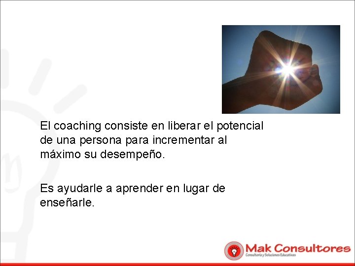 El coaching consiste en liberar el potencial de una persona para incrementar al máximo