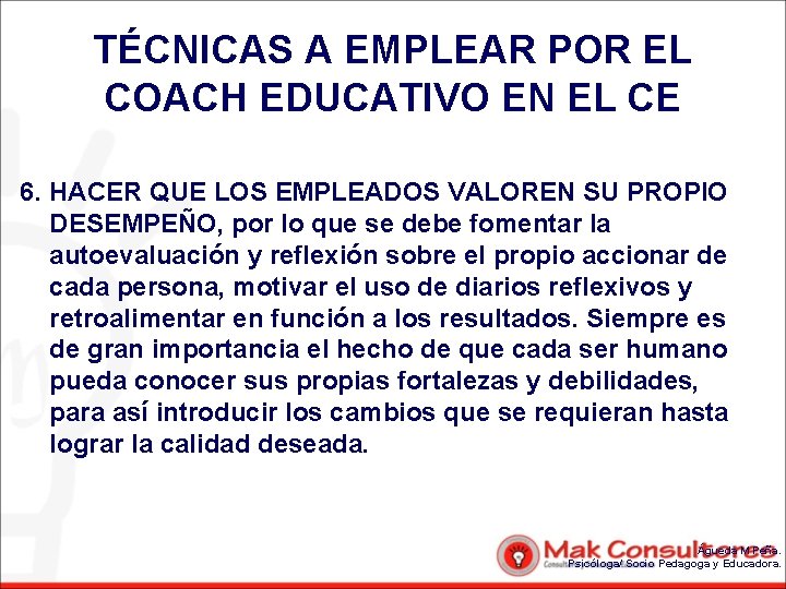 TÉCNICAS A EMPLEAR POR EL COACH EDUCATIVO EN EL CE 6. HACER QUE LOS