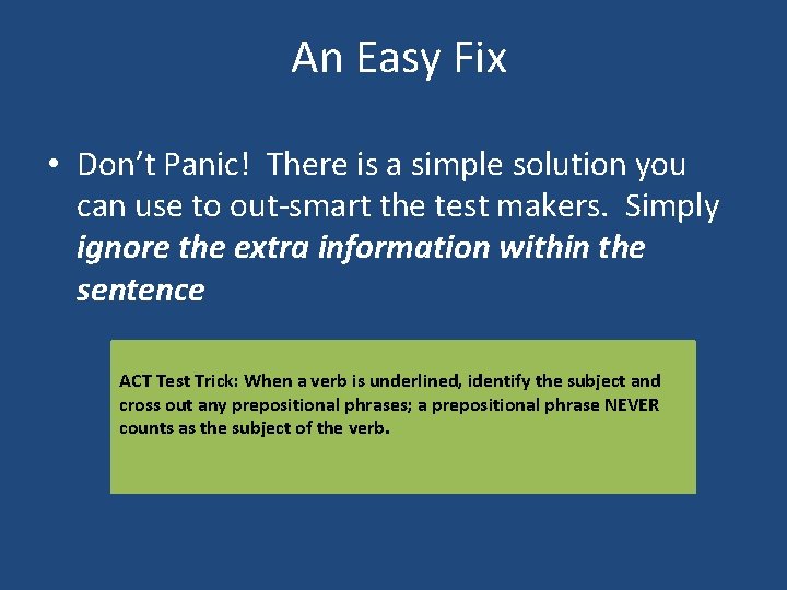  An Easy Fix • Don’t Panic! There is a simple solution you can
